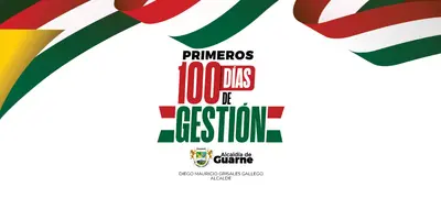 Informe de Avances: Primeros 100 Días de Gobierno en la Alcaldía de Guarne